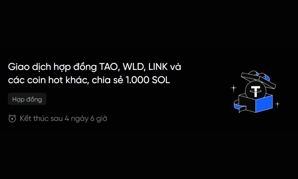 Giao dịch hợp đồng TAO, WLD, LINK và các coin hot - Chia sẻ quỹ thưởng 1.000 SOL 1 Giao dịch hợp đồng TAO