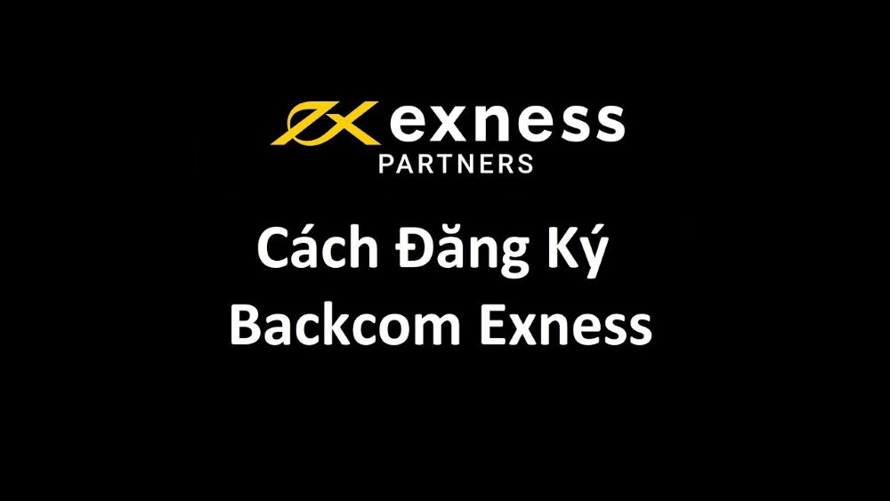 Hướng dẫn nhận Backcom Exness: Điều kiện, Cách tính và Ưu nhược điểm